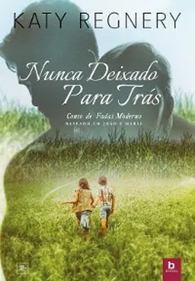 Regnery |  Nunca Deixado Para Trás | eBook | Sack Fachmedien
