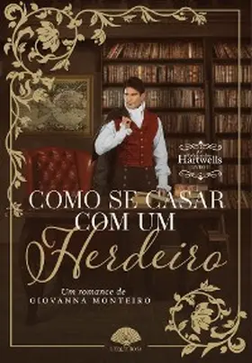Monteiro / Nunes |  Como Se Casar Com Um Herdeiro | eBook | Sack Fachmedien