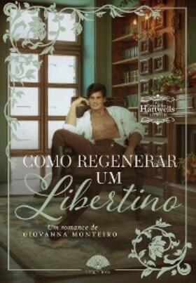 Monteiro / Nunes |  Como Regenerar Um Libertino | eBook | Sack Fachmedien