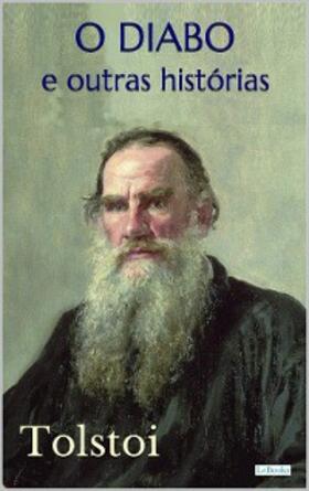 Tolstoi |  O DIABO e Outras Histórias - Tolstoi | eBook | Sack Fachmedien