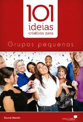 Merkh |  101 idéias criativas para grupos pequenos | eBook | Sack Fachmedien