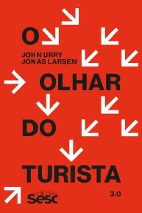 Urry / Larsen |  O olhar do turista 3.0 | eBook | Sack Fachmedien