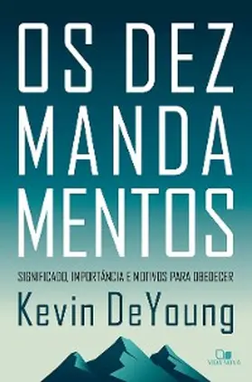 Deyoung |  Os dez mandamentos | eBook | Sack Fachmedien