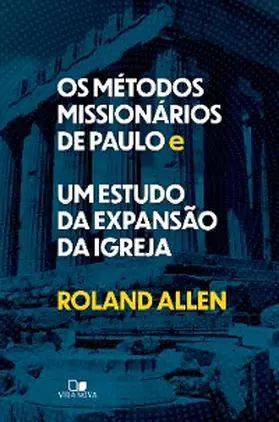 Allen |  Os métodos missionários de Paulo e um estudo da expansão da igreja | eBook | Sack Fachmedien