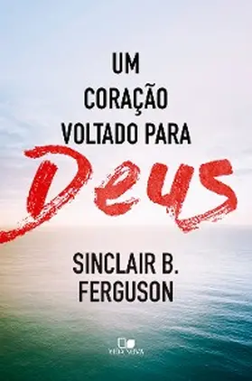 Ferguson |  Um coração voltado para Deus | eBook | Sack Fachmedien