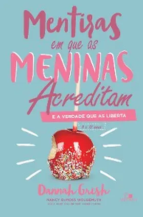 Gresh |  Mentiras em que as meninas acreditam e a verdade que as liberta | eBook | Sack Fachmedien