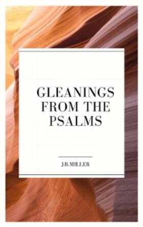 Miller |  Gleanings from the PSALMS | eBook | Sack Fachmedien