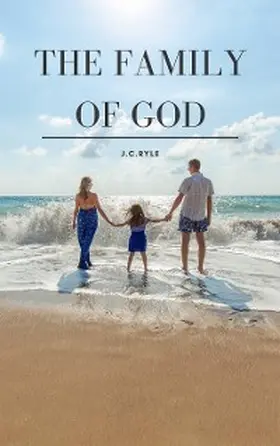 Ryle |  The Family of God | eBook | Sack Fachmedien