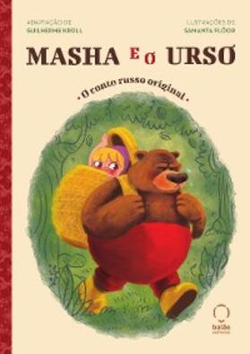 Kroll / Bettelli |  Masha e o Urso | eBook | Sack Fachmedien