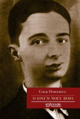 Domenico | O Jovem Noel Rosa | E-Book | www.sack.de