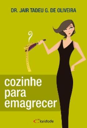 Oliveira |  Cozinhe para emagrecer | eBook | Sack Fachmedien