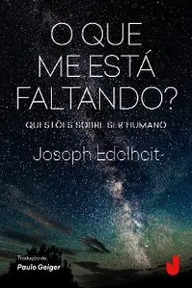 Edelheit |  O que me está faltando? | eBook | Sack Fachmedien