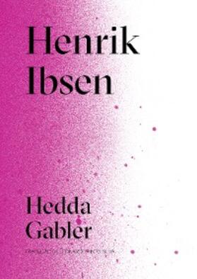Ibsen |  Hedda Gabler | eBook | Sack Fachmedien