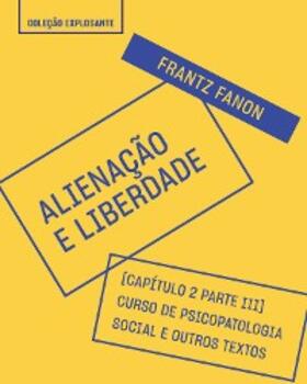 Fanon |  Trecho do livro Alienação e liberdade - Escritos psiquiátricos | eBook | Sack Fachmedien