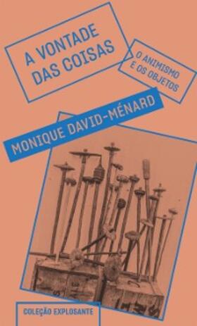 David-Ménard |  A vontade das coisas | eBook | Sack Fachmedien