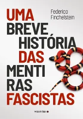 Finchelstein |  Uma breve história das mentiras fascistas | eBook | Sack Fachmedien