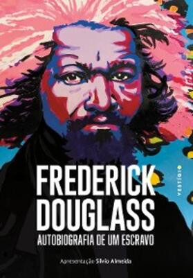 Douglass |  Frederick Douglass: Autobiografia de um escravo | eBook | Sack Fachmedien