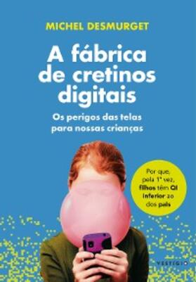 Desmurget | A fábrica de cretinos digitais | E-Book | www.sack.de