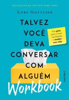 Gottlieb |  Talvez você deva conversar com alguém: Workbook | eBook | Sack Fachmedien