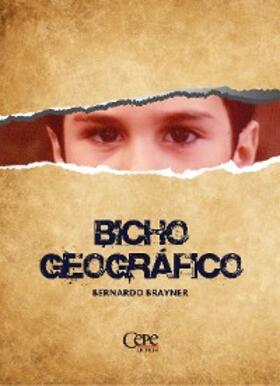 Brayner |  Bicho geográfico | eBook | Sack Fachmedien