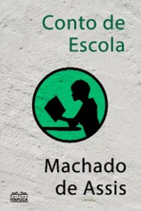 Assis |  Conto de escola | eBook | Sack Fachmedien