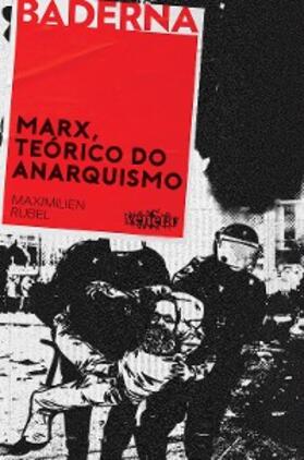 Rubel |  Marx, Teórico do Anarquismo | eBook | Sack Fachmedien