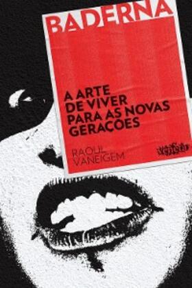 Vaneigem |  A Arte de Viver para as novas gerações | eBook | Sack Fachmedien