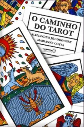 Jodorowsky / Costa |  O Caminho do Tarot | eBook | Sack Fachmedien