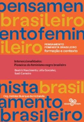 de Hollanda / Nascimento / Gonzalez |  Interseccionalidades: pioneiras do feminismo negro brasileiro | eBook | Sack Fachmedien