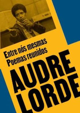 Lorde |  Entre nós mesmas | eBook | Sack Fachmedien