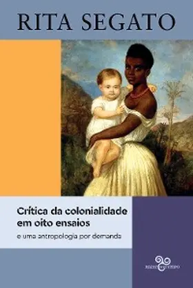 Segato |  Crítica da colonialidade em oito ensaios | eBook | Sack Fachmedien