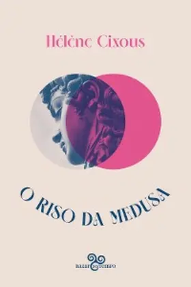 Cixous |  O riso da Medusa | eBook | Sack Fachmedien