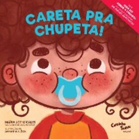Micales |  Careta pra chupeta! | eBook | Sack Fachmedien