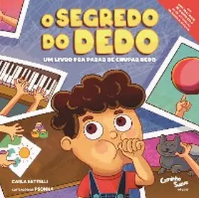 Bettelli / (Psonha) |  O segredo do dedo - Um livro pra parar de chupar dedo | eBook | Sack Fachmedien