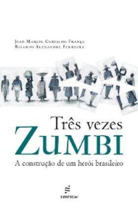 França / Ferreira |  Três vezes Zumbi | eBook | Sack Fachmedien