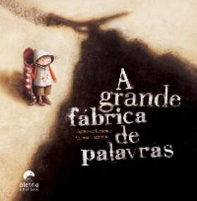 De Lestrade / Mont'Alverne |  A grande fábrica de palavras | eBook | Sack Fachmedien