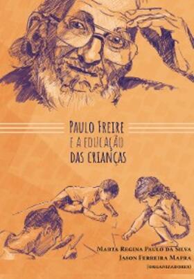 Silva / Marques / Santos |  PAULO FREIRE E A EDUCAÇÃO DAS CRIANÇAS | eBook | Sack Fachmedien