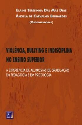 Dias / Lima / Rockenback |  VIOLÊNCIA, BULLYING E INDISCIPLINA NO ENSINO SUPERIOR | eBook | Sack Fachmedien