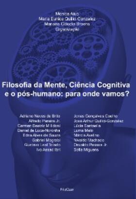 Aiub / Leal-Toledo / Ibri |  Filosofia da Mente, Ciência Cognitiva e o pós-humano: Para onde vamos? | eBook | Sack Fachmedien