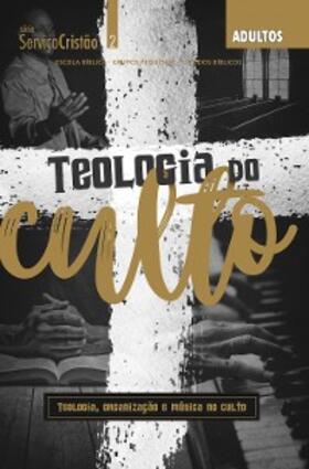 Evangélica |  Teologia do Culto - Revista do Aluno | eBook | Sack Fachmedien
