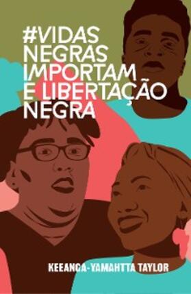 Taylor / Breda |  #VidasNegrasImportam e libertação negra | eBook | Sack Fachmedien