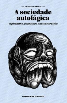 Jappe / Breda |  A sociedade autofágica | eBook | Sack Fachmedien