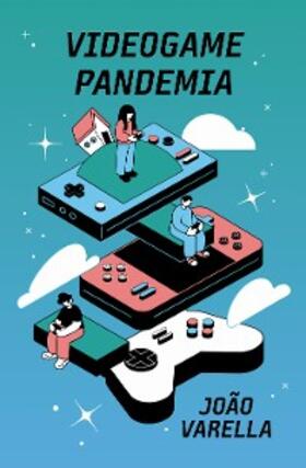 Varella / Breda |  Videogame pandemia | eBook | Sack Fachmedien