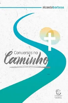 Sousa |  Conversas no caminho - eBook | eBook | Sack Fachmedien