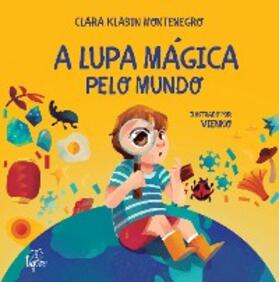 Montenegro / Junqueira |  A lupa mágica pelo mundo | eBook | Sack Fachmedien