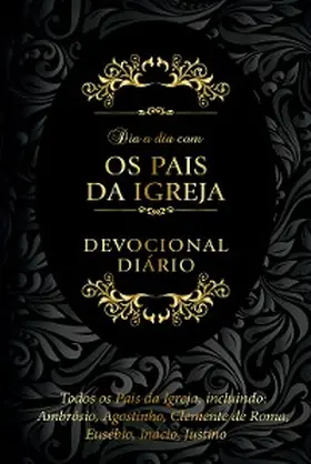 de Jerusalém / da Síria / Cesaréia |  Dia a dia com os pais da igreja | eBook | Sack Fachmedien