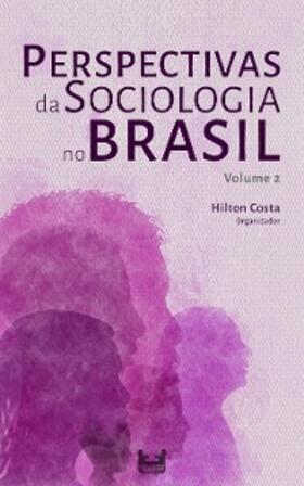 Costa / Feldman / Pires |  Perspectivas da Sociologia no Brasil | eBook | Sack Fachmedien