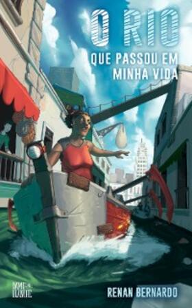 Bernardo |  O Rio Que Passou Em Minha Vida | eBook | Sack Fachmedien