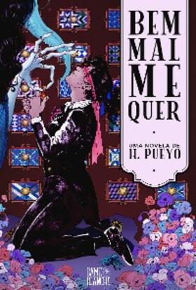Pueyo |  Bem Mal Me Quer | eBook | Sack Fachmedien
