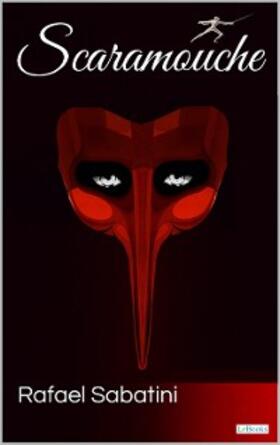 Sabatini |  SCARAMOUCHE - Sabatini | eBook | Sack Fachmedien